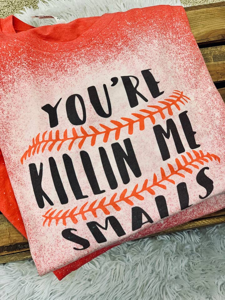 Your Killin Me Smalls for wholesale by The leopard shack