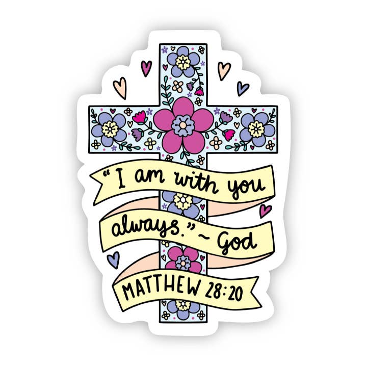 Big Moods - Wholesale Sticker - I am with you always floral cross sticker