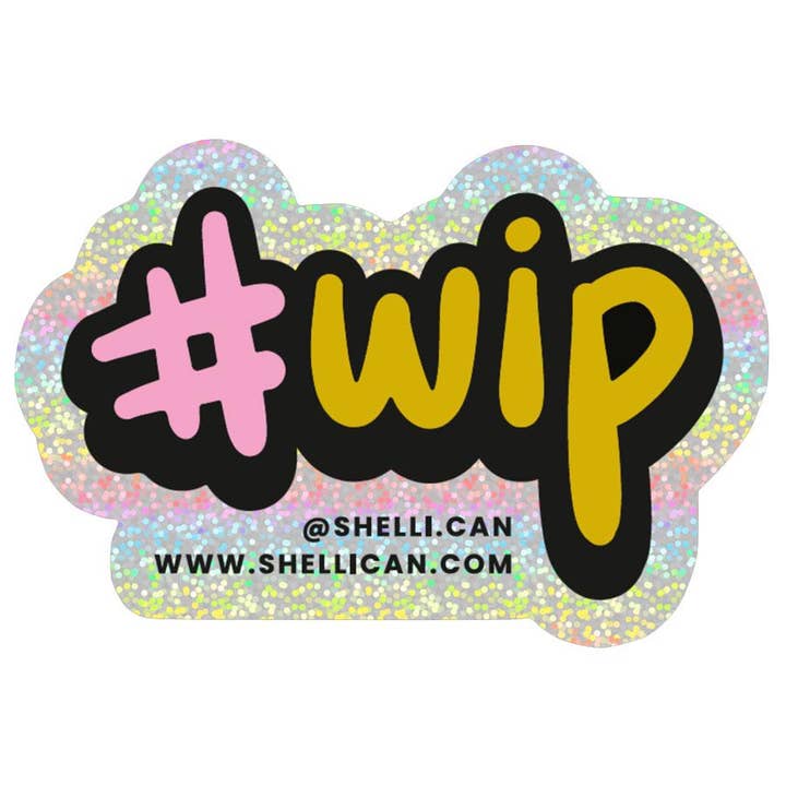 #wip Sticker for wholesale by Shelli Can