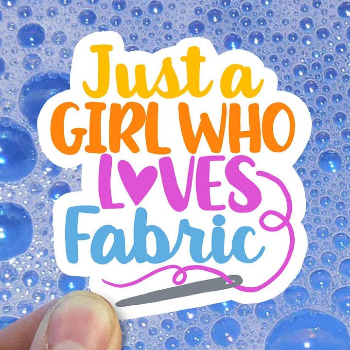 Just A Girl Who Loves Fabric Vinyl Sticker for wholesale by Sweet Humors