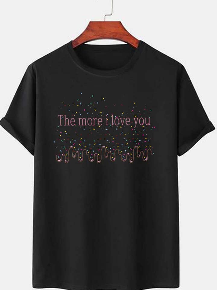 M7478 THE MORE I LOVE YOU graphic tee for wholesale by HARANG