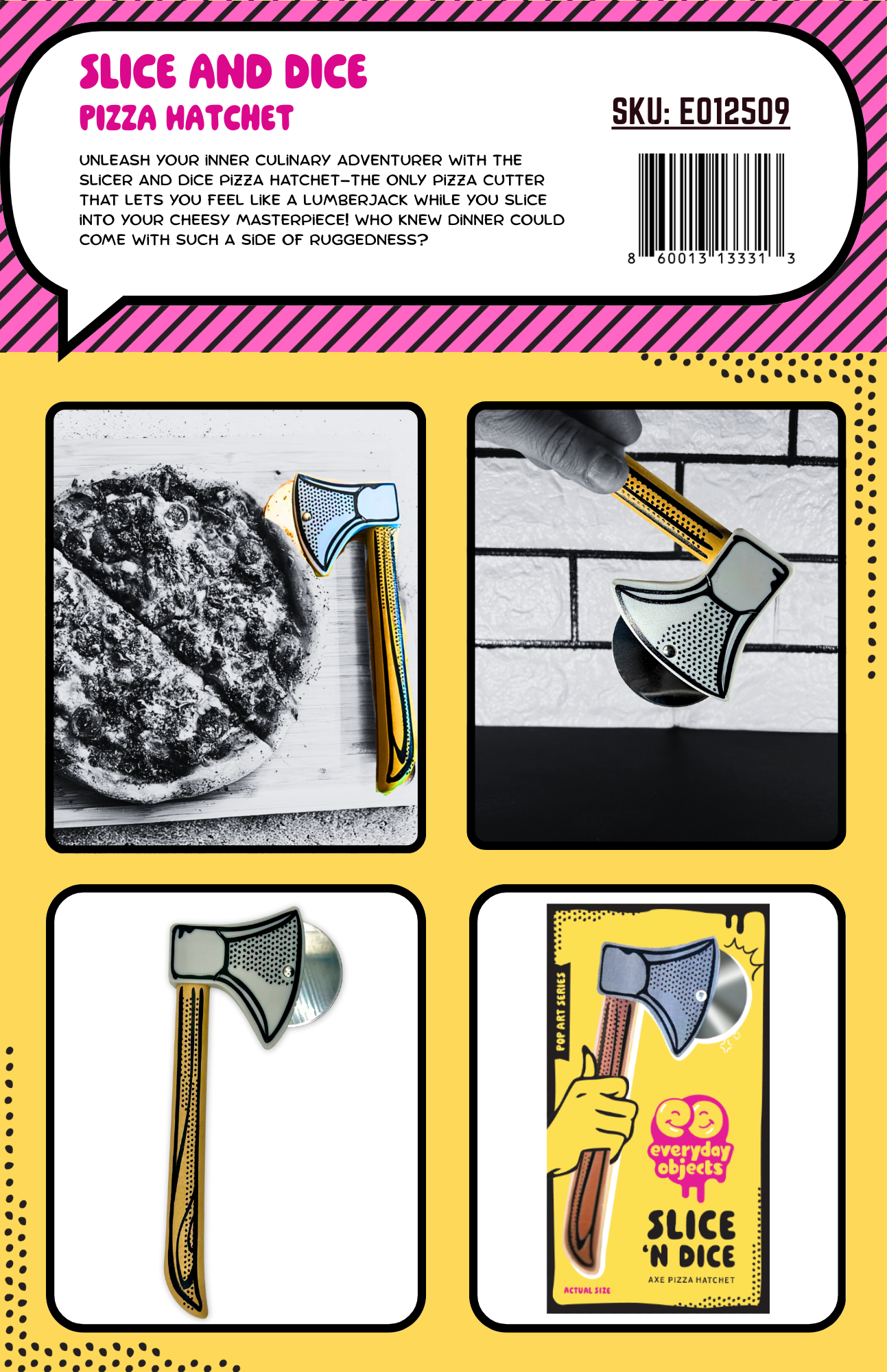 Everyday Objects - Wholesale Pizza Wheel - Slice 'N Dice Pizza Cutter Hatchet - Stainless Steel Blade6