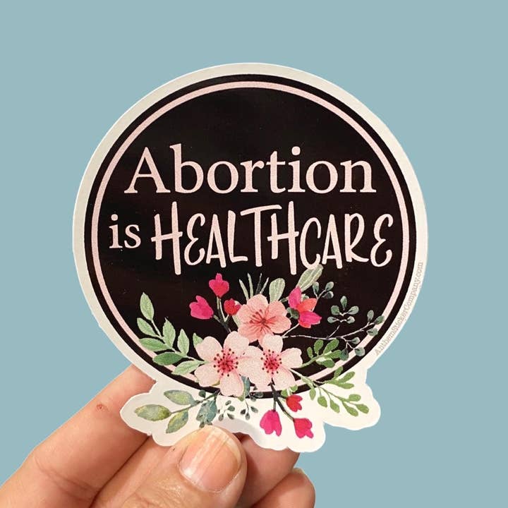 Anthem Sticker Company - Wholesale Sticker - abortion is healthcare floral sticker