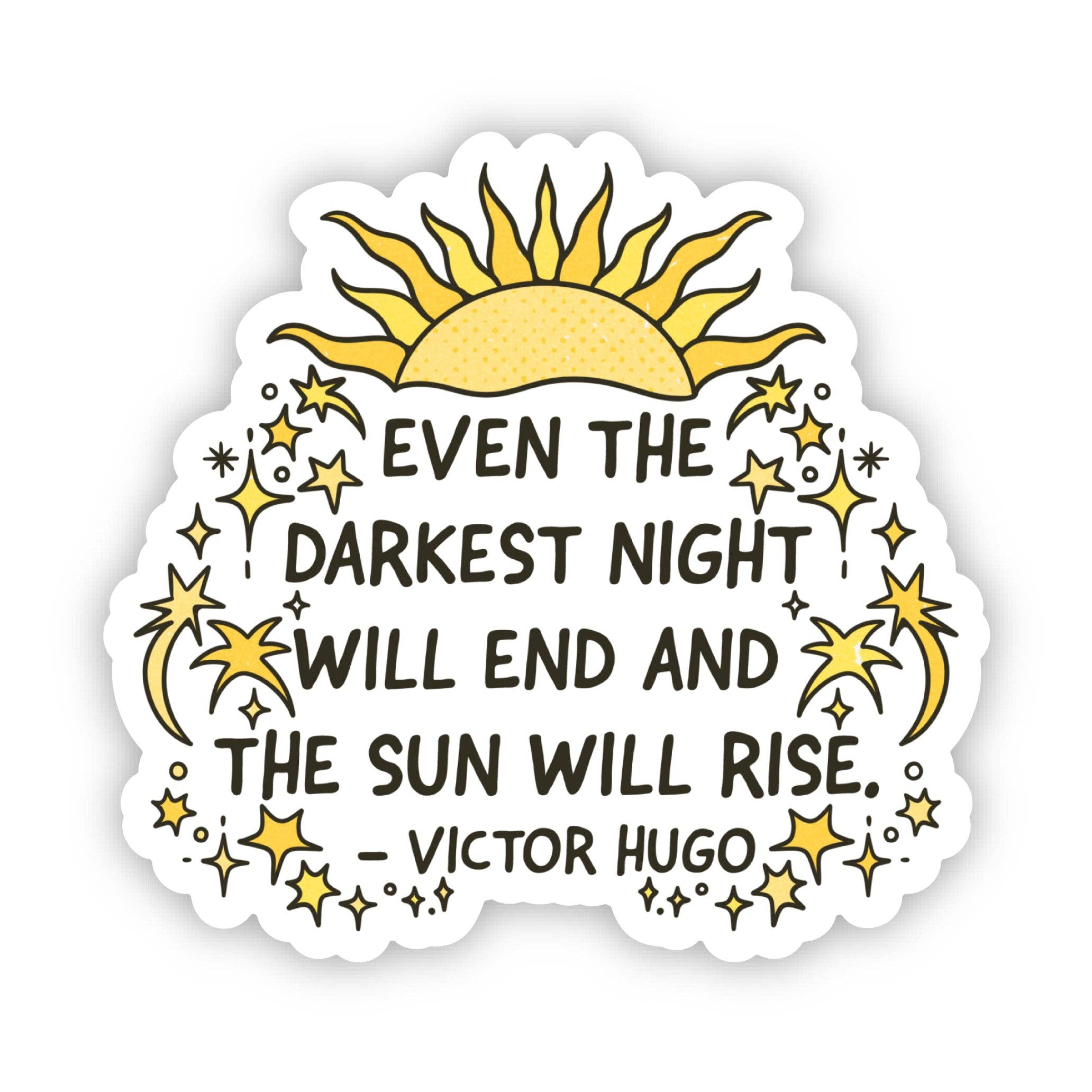Big Moods - Wholesale Sticker - "Even the darkest night will end" Victor Hugo Quote Sticker1