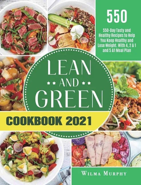 Books by splitShops - Wholesale Cookbooks & Food - Lean and Green Cookbook 2021: 550-Day Tasty and Healthy Recipes to Help You Keep Healthy and Lose Weight. With 4, 2 & 1 and 5 &1 Meal Plan - Hardcover0
