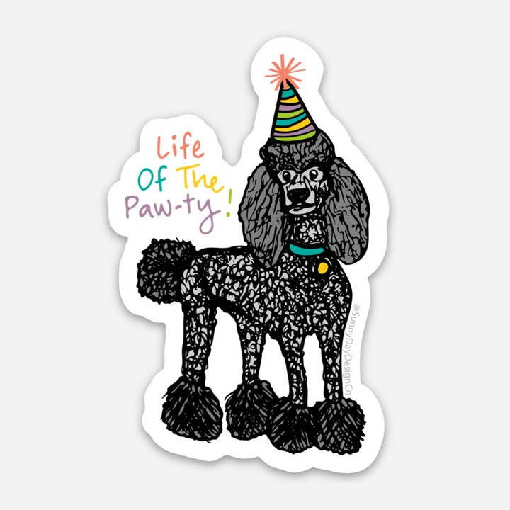 Life Of The Paw-ty Poodle Vinyl Sticker for wholesale by Sunny Day Designs