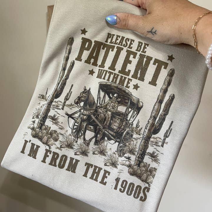 Please be patient tshirt. for wholesale by Basil & Burch