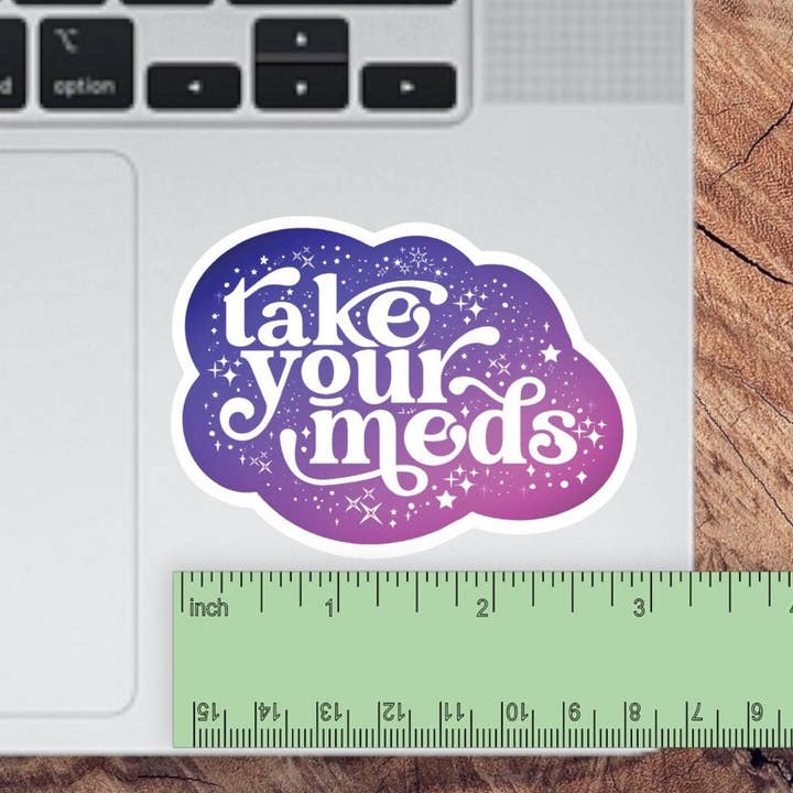Take Your Meds Sticker | Mental Health Sticker | Adhd Gifts | Laptop Sticker Pack | Anxiety Sticker | Self Care Gift for wholesale by WritingLoveShop