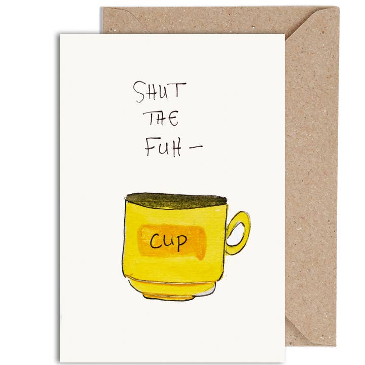 Shut The Fuh-Cup for wholesale by WeirdWatercolours