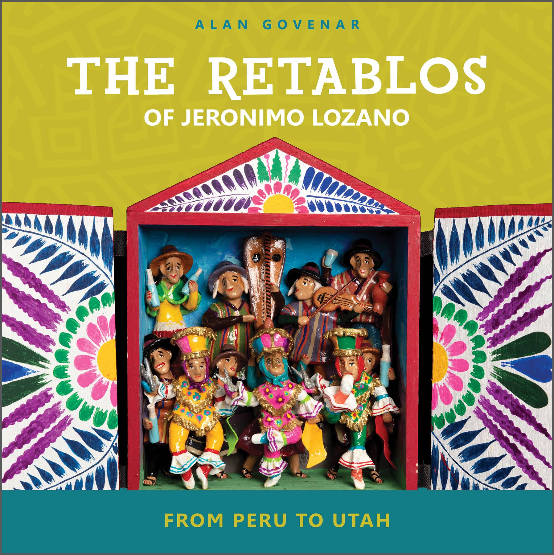 Schiffer Publishing - Wholesale Arts & Entertainment - The Retablos of Jeronimo Lozano: From Peru to Utah0
