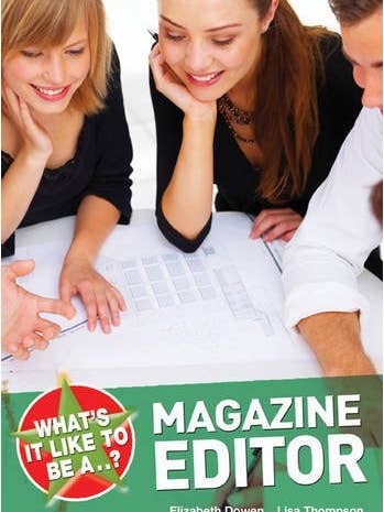 What's It Like To Be A Magazine Editor by Dowen & Thompson for wholesale by Boon Books