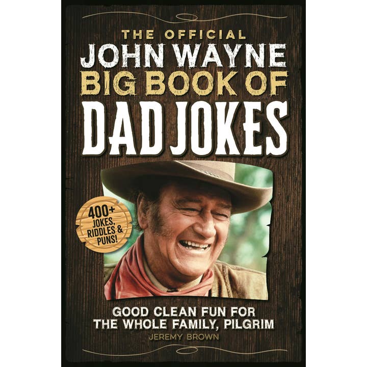 Macmillan Publishers - Wholesale Humor Book - John Wayne Big Book Of Dad: Family Fun Edition
