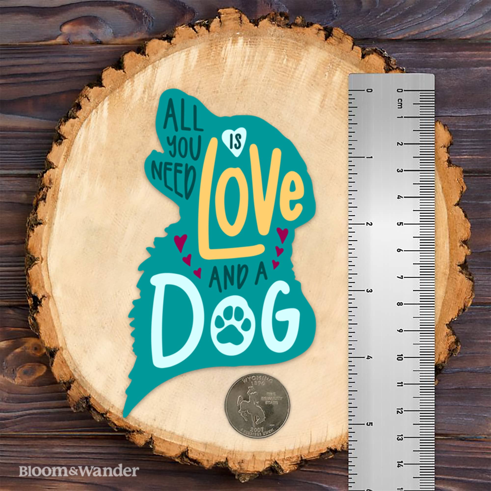 Bloom & Wander - Wholesale Sticker - Dog Stickers | All You Need Is Love And A Dog | Pets Outdoor2