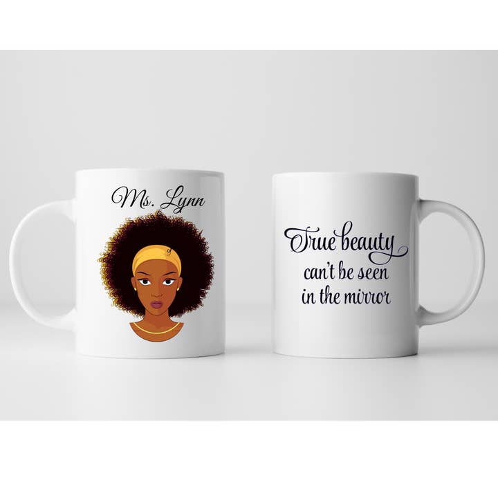 True Beauty isn't in the Mirror Melanin Mug, Personalize for wholesale by Seven77nine