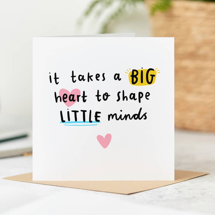 It Takes A Big Heart So Shape Little Minds Card for wholesale by Arrow Gift Co