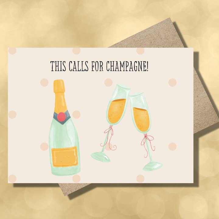 CreativebyKelsey – Großhandel Glückwunschkarte – This Calls for Champagne — Feier Glückwunsch Hochzeit Verlobung Bachelorette Promotion Grußkarte für Champagnerliebhaber