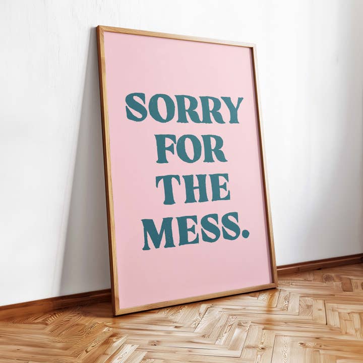 Entschuldigung für das Durcheinander - A2-Poster for wholesale by studio mirabella