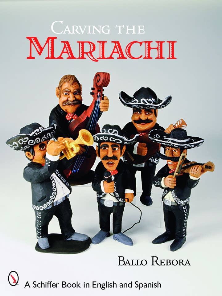 Carving The Mariachi for wholesale by Schiffer Publishing