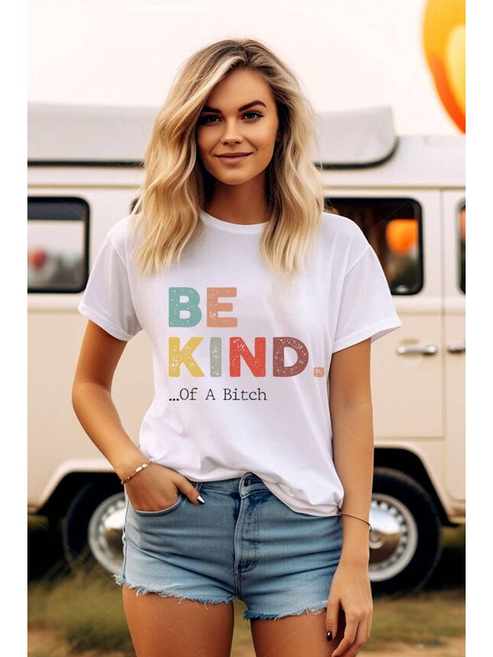 Top Avenue - Wholesale Screen Printed T-Shirt - Women's - Be Kind of A Bitch, Unisex Round Neck T-Shirt7
