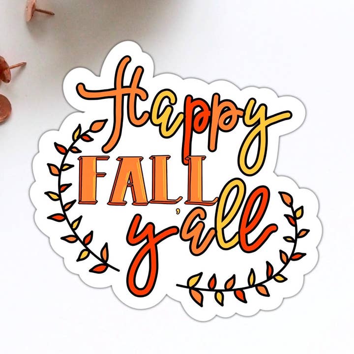 Happy Fall Y’all Vinyl Sticker for wholesale by Stick With It Sticker Co