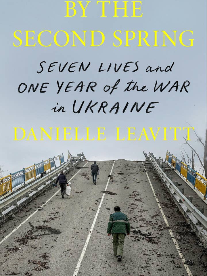 By The Second Spring: Seven Lives, Year Of War In Ukraine for wholesale by Macmillan Publishers