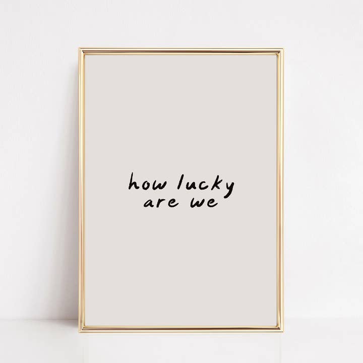 How Lucky Are We Wall Art Print | Valentine's Day Decor for wholesale by KIKIANDNIM