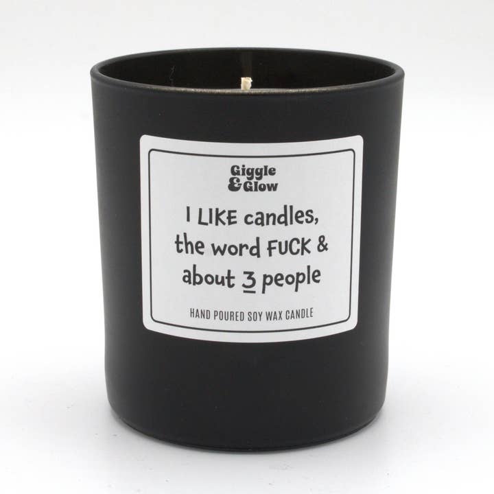 'I Like Candles, the Word Fuck and About 3 People' Candle for wholesale by Giggle and Glow