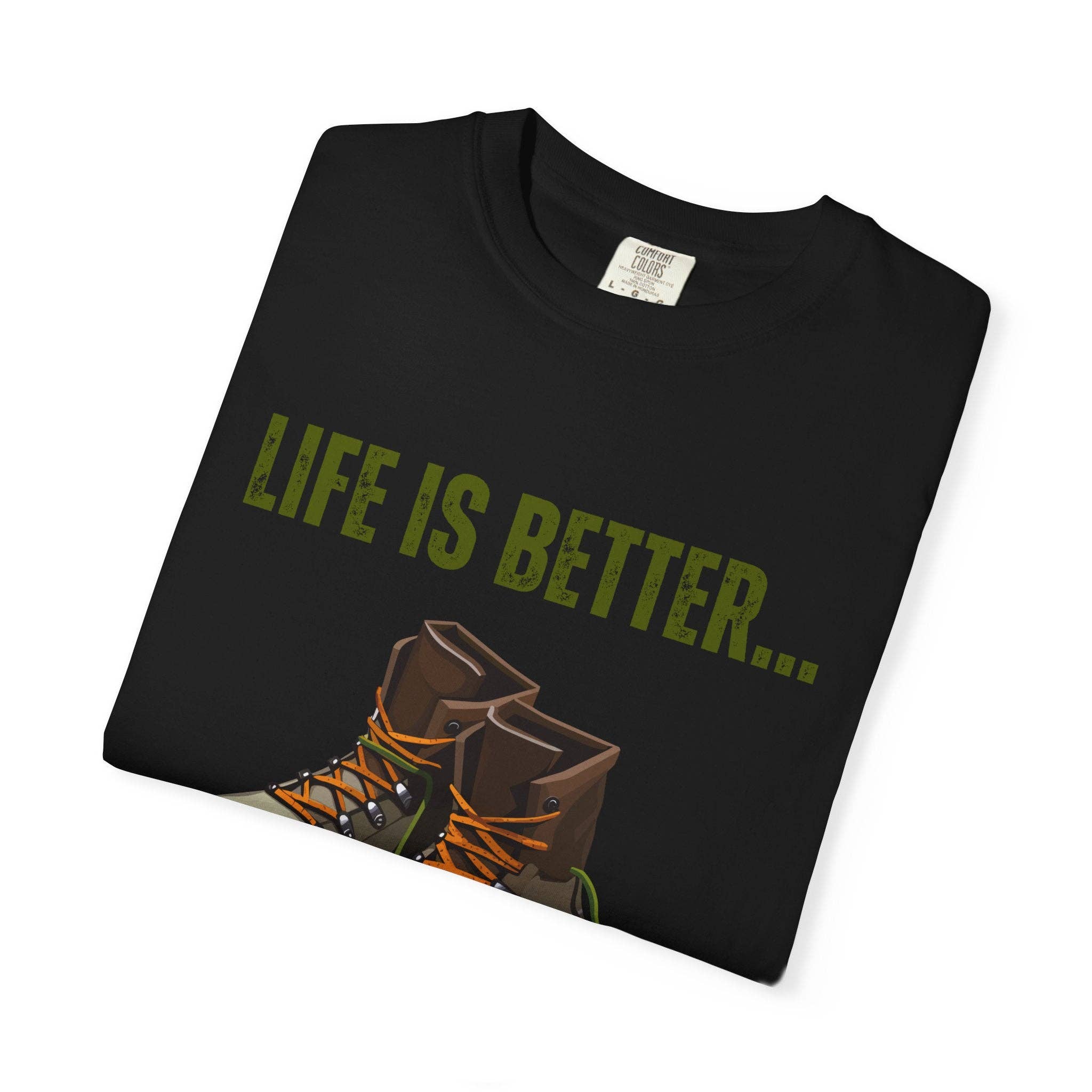 Restored By Nature Company - Wholesale Screen Printed T-Shirt - Unisex - Unisex Graphic Tee – Life Is Better…In Hiking Boots – Soft Cotton17
