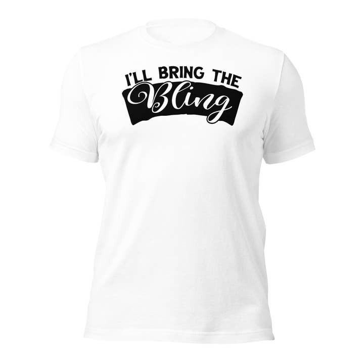 I'll Bring The Bling T-shirt voor heren, uniseks voor wholesale door Black and Gifted LLC