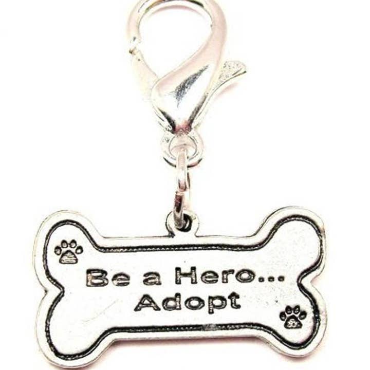 Be A Hero… Adopt Zipper Pull Animal Rescue Pets Adoption for wholesale by Chubby Chico Charms