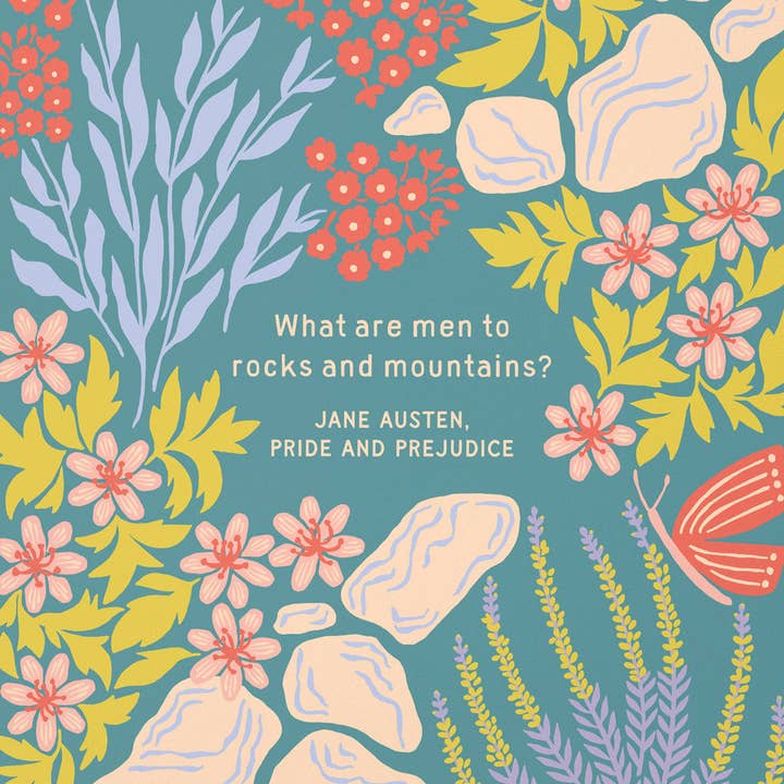 Nuthatch Studio - Wholesale Art Print - What Are Men to Rocks & Mountains: Jane Austen Art Print1