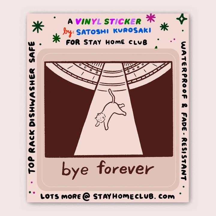 Stay Home Club – wholesale Sticker – Bye Forever (UFO Cat) Sticker | Waterproof Vinyl Sticker