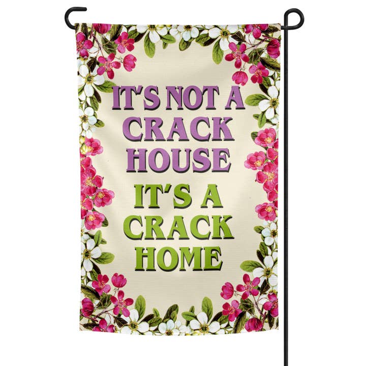 Het is een Crack Home Garden-vlag voor wholesale door Shady Front