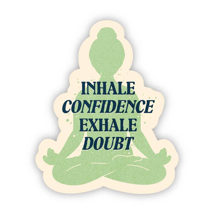 Big Moods - Wholesale Sticker - "Inhale Confidence, Exhale Doubt" Pilates Sticker1