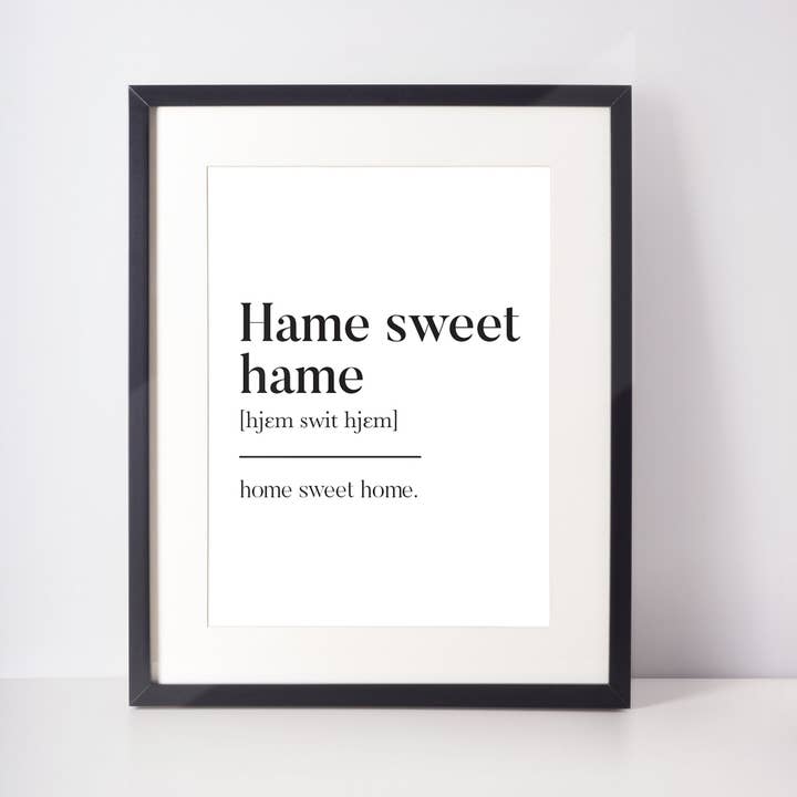 Kalloway Design - Wholesale Art Print - Hame sweet hame Scottish Slang Definition Unframed Print