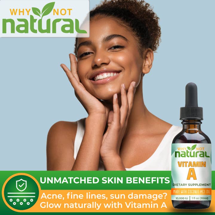 WhyNotNatural - Wholesale Oral Supplement/Vitamin - Liquid Vitamin A:Support Skin, Eyes, Immunity & Hair 1fl oz