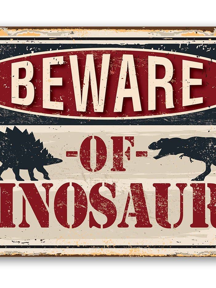 Rustic Metal Sign | Beware of Dinosaurs for wholesale by Lone Star Art Metal Signs