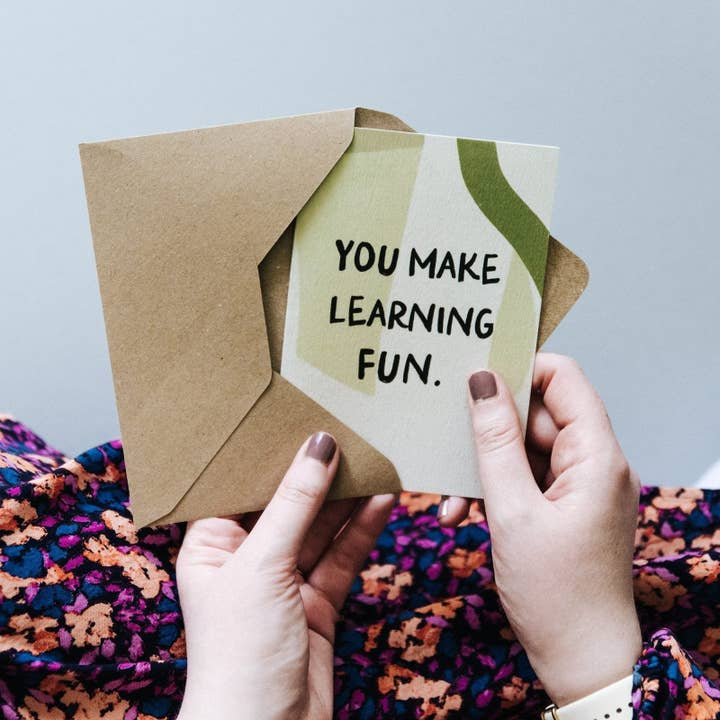 I am Nat Ltd - Wholesale Teacher/Back-to-School Card - You Make Learning Fun - Teacher Thank You Card3