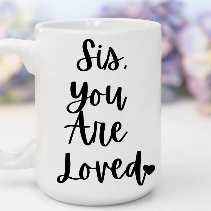 "Sis, You Are Loved" White Gloss Ceramic Mug 15oz | Jesus Collection by Love Tiffany for wholesale by LOVE TIFFANY