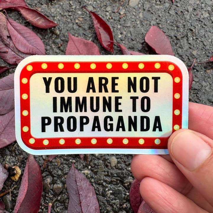 Anna Liz Heart Designs - Wholesale Sticker - Activist Vinyl Sticker – You Are Not Immune To Propaganda4
