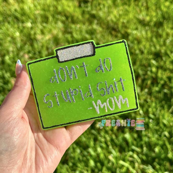 Mach keinen dummen Mist, Freshie, Autoduft für den Großhandel von The Freshie Library