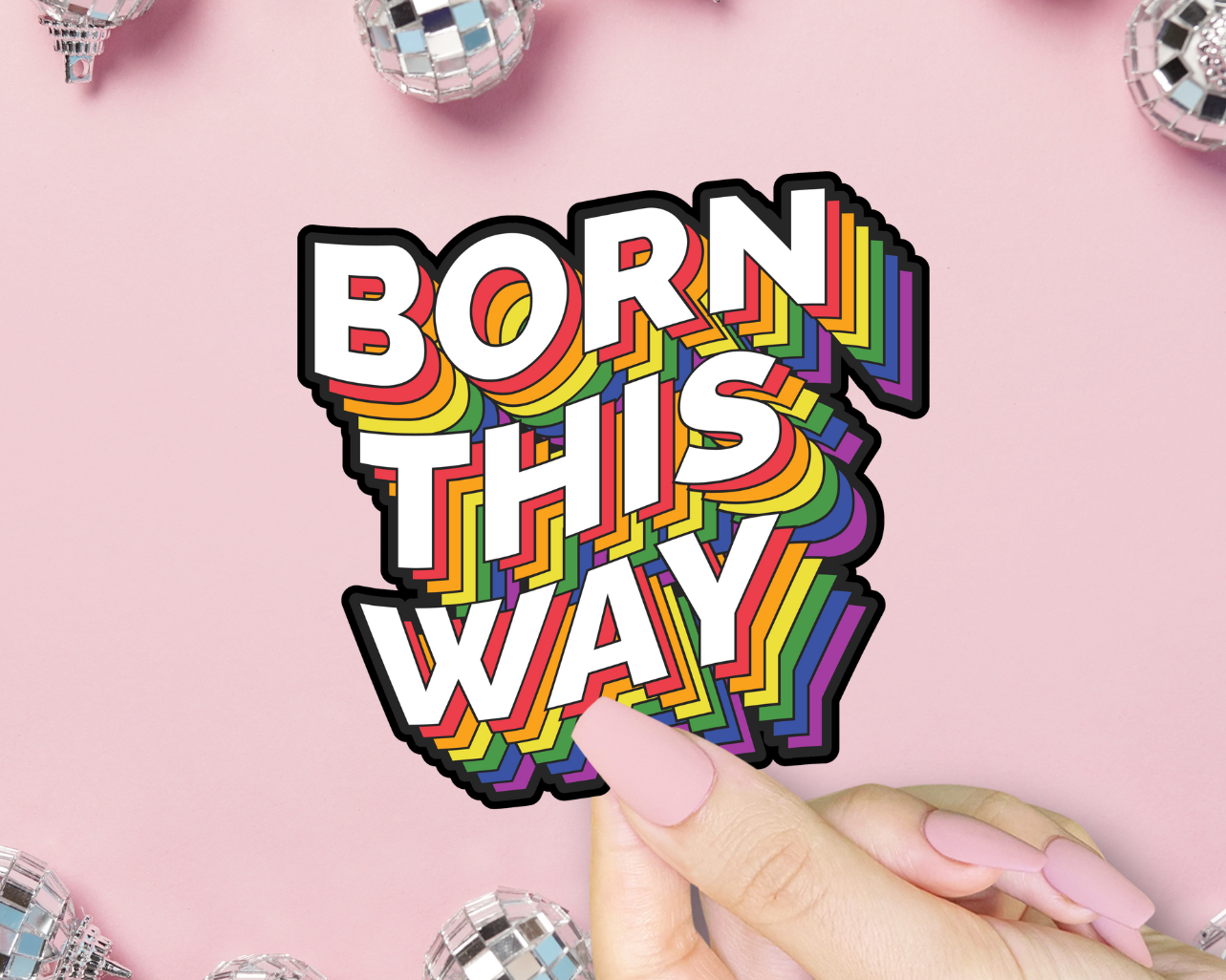 ShopSourSweetener - Wholesale Sticker - Born This Way Sticker, LGBTQ+ Pride, Lady Gaga, Pop Culture1