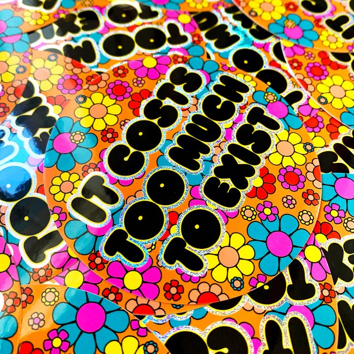 Krystan Saint Cat - Wholesale Sticker - It Costs Too Much To Exist Holographic Glitter Sticker