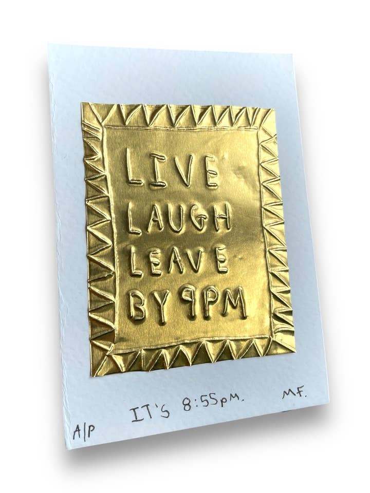 Live, Laugh, Leave by 9pm - Tin Embossing Artwork for wholesale by Meg Fatharly