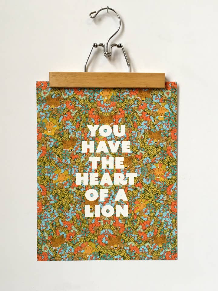 You Have The Heart Of A Lion-11 X 14 Print for wholesale by MBMB