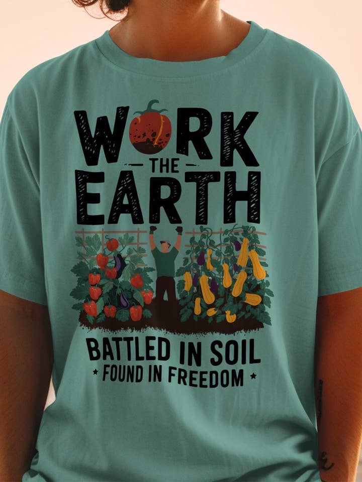 Soil Comforts - Wholesale Screen Printed T-Shirt - Unisex - Battled in Soil Found in Freedom Work the Earth T-Shirts