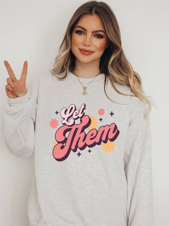 Ink + Thread - Wholesale Graphic Sweatshirt - Women's - Let Them Crewneck Sweatshirt