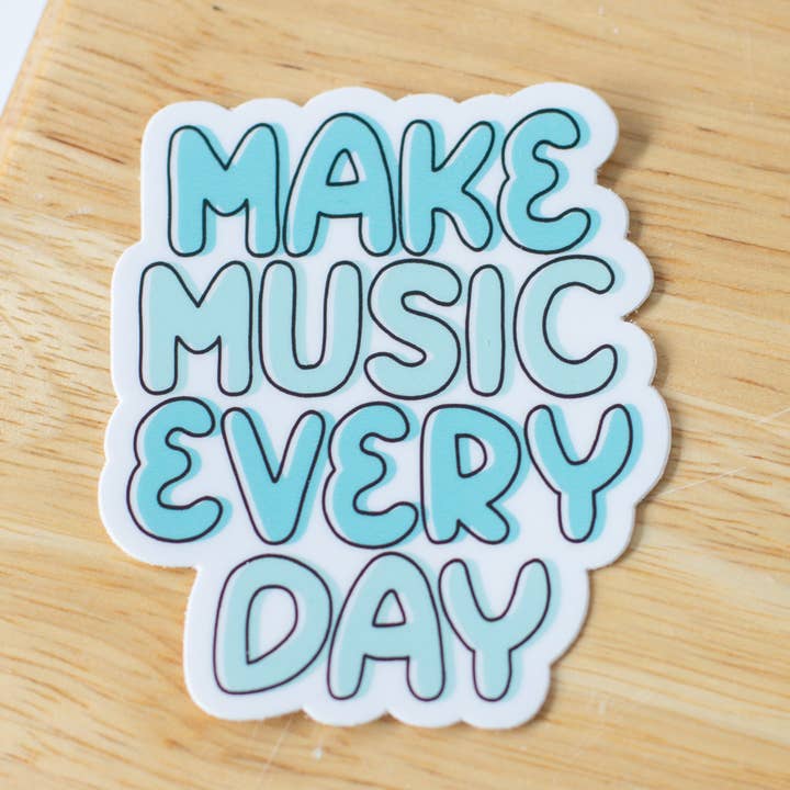 Autocollant Make Music Every Day pour la vente par Musically Minted
