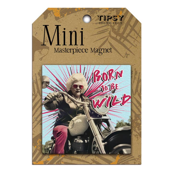 Miniimán de obra maestra de Born To Be Wild para venta al por mayor de Tipsy Coasters & Gifts