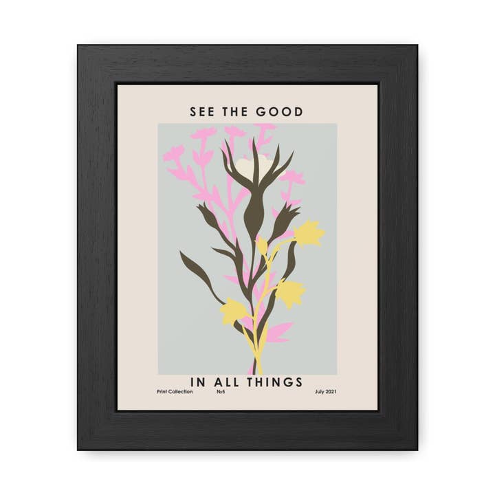 Affiche encadrée - "Voir le bon en toutes choses" - Art mural inspirant pour la vente par Donkey Laserbeam